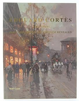 Edouard Cortes (1882-1969): Paris and French Countryside Revealed