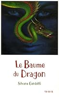 Le Baume du Dragon 2070588521 Book Cover