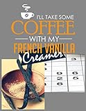 I'll Take Some Coffee with My French Vanilla Creamer: Sudoku Puzzle Book for Adults ... Difficulty--Medium Level, with Solutions