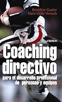 Coaching directivo: Técnicas para el desarrollo profesional de personas y equipos (Eficacia Profesional) (Spanish Edition) 8466705929 Book Cover