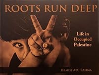 Roots Run Deep, Life in Occupied Palestine B07WK1K8XC Book Cover