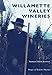 Willamette Valley Wineries (Images of Modern America)