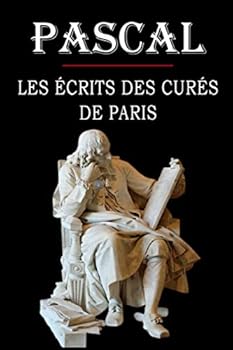 Paperback Les écrits des curés de Paris (Pascal): édition intégrale et annotée [French] Book