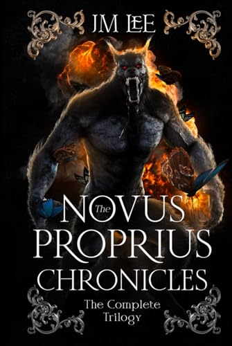 The Novus Proprius Chronicles: The Complete Trilogy