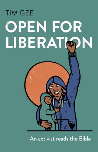 Open for Liberation: An Activist Reads the Bible
