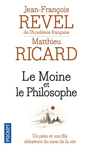Télécharger Le moine et le philosophe - Un père et son fils débattent du sens de la vie Francais PDF