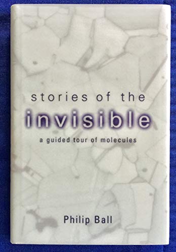 Stories of the Invisible: A Guided Tour of Molecules