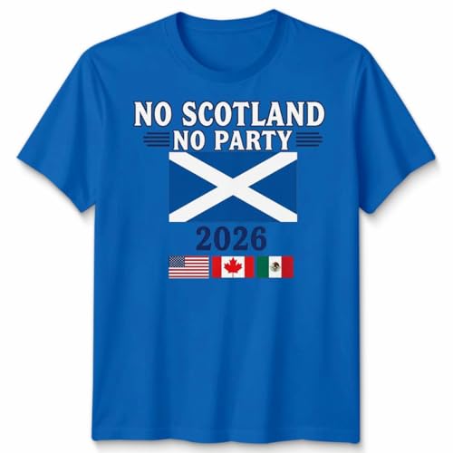 No Scotland No Party Unisex Football T Shirt USA Game of The Global 2026 Soccer Fans Apparel Tee Unisex M Royal