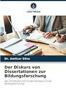 Der Diskurs von Dissertationen zur Bildungsforschung: Der schriftliche und mündliche Diskurs in der Bildungsforschung 6205340569 Book Cover