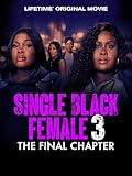 Single Black Female 3: The Final Chapter