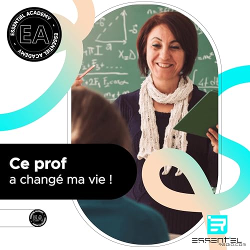 Ce prof a changé ma vie !