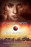 Escape to Paradise (A Planet Called Wish Book 4)