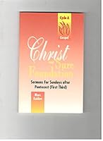 Christ Our Sure Foundation (First Third : Cycle a Gospel Lesson Texts) 0788004999 Book Cover