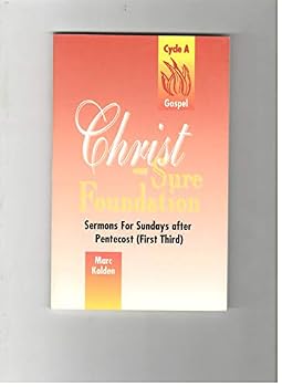 Hardcover Christ Our Sure Foundation: Sermons for Pentecost (First Third): Cycle a Gospel Texts Book