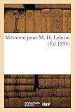  Mémoire pour M. H. Lebrun, propriétaire des gravures, contre MM. Wallut et Cie: propriétaires des textes du Musée des familles