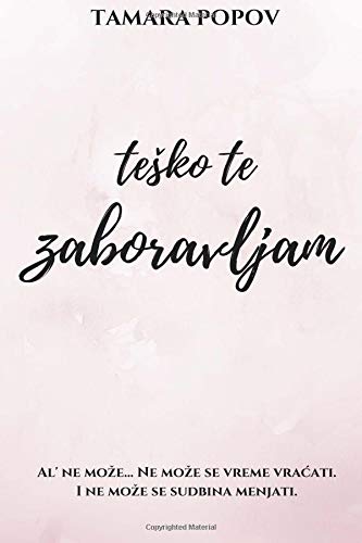 Teško te zaboravljam (Serbian Edition)