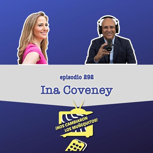 292: Ina Coveney - Un nuevo nicho, con nuevos retos Podcast Por  arte de portada