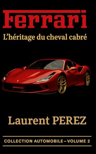Ferrari: L’héritage du cheval cabré
