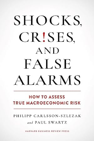 Shocks, Crises, and False Alarms: How to Assess True Macroeconomic Risk