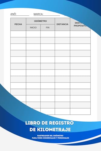 Libro de Registro de Kilometraje: Rastreador del odómetro para fines comerciales y personales Libro de Registro de Kilometraje: Rastreador del odómetro para fines comerciales y personales