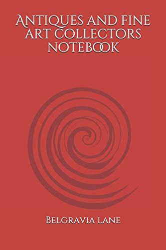 Antiques and fine art collectors notebook