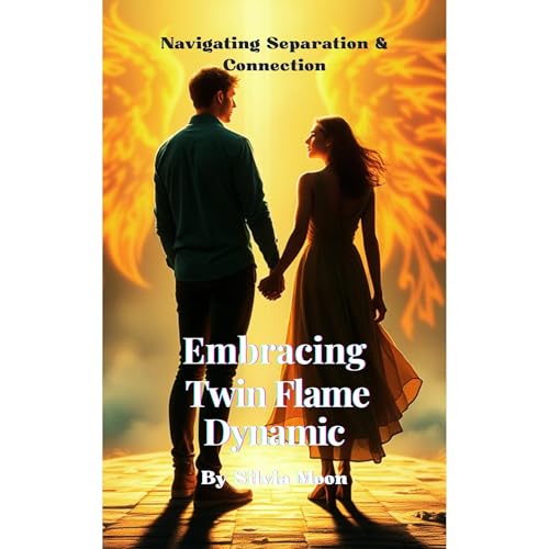Embracing the Twin Flame Dynamic Audiolibro Por Silvia Moon arte de portada