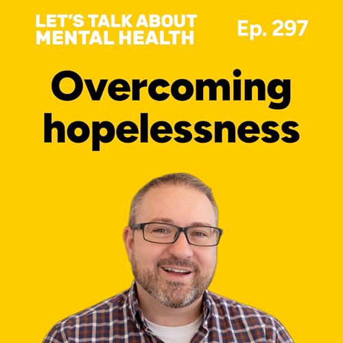 How to keep going when you feel hopeless (Episode 297) Podcast Por  arte de portada