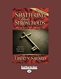 Shattering Your Strongholds [12/28/2012] Liberty Savard