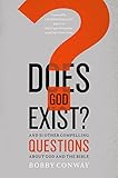 Does God Exist?: And 51 Other Compelling Questions About God and the Bible