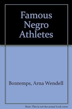 Famous Negro Athletes by Arna Wendell Bontemps (1964-02-03)