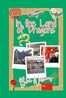 In the Land of Dragons: A China Travel Memoir B0DFZV11SC Book Cover