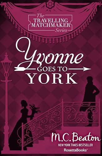 Yvonne Goes to York (The Travelling Matchmaker Series Book 6)