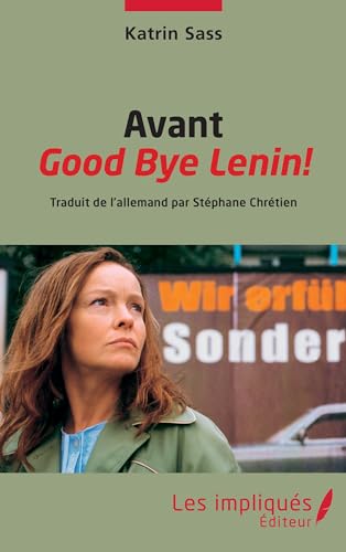 Avant Good Bye Lenin! (French Edition)