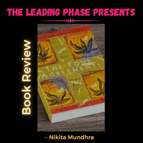 Part (1) The Four Agreements by Don Miguel Ruiz