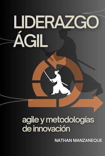 Liderazgo Ágil: Agile y Metodologías de Innovación