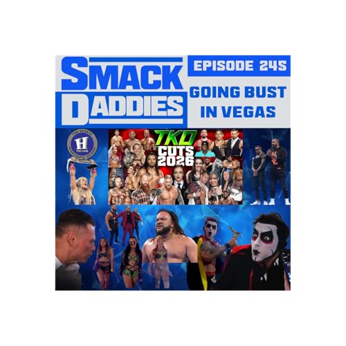 SmackDaddies 245 - Going Bust in Vegas