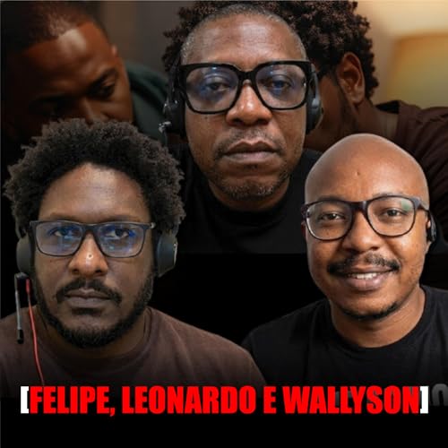 [parenta] #37 - Paternidades At&iacute;picas Pt.1 - Part. Felipe Basilio Oliveira, Leonardo Augusto e Wallyson Souza