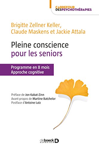 Pleine conscience pour les seniors : Approche cognitive (Carrefour des psychothérapies) PDF Ebook En Ligne