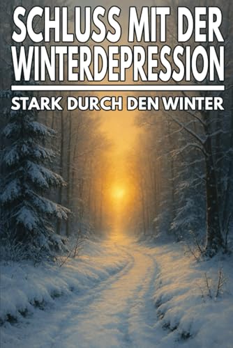 Schluss mit der Winterdepression - Stark durch den Winter