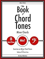 The Book of Chord Tones - Book 3 - Minor Chords 1105049523 Book Cover