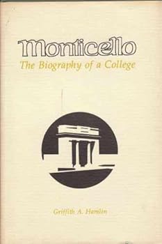 Hardcover Monticello: The biography of a college Book
