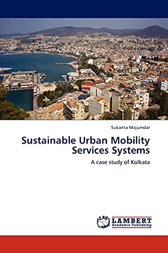 Sustainable Urban Mobility Services Systems: A case study of Kolkata