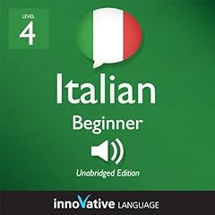 Learn Italian - Level 4: Beginner Italian, Volume 1: Lessons 1-25 Titelbild