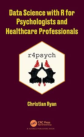 Data Science with R for Psychologists and Healthcare Professionals-Wow! eBook