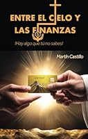 Entre el cielo y las Finanzas (Spanish Edition) 1631384139 Book Cover