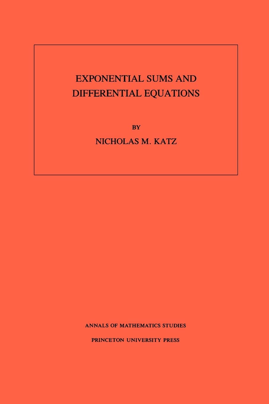 Exponential Sums and Differential Equations. (AM-124) (Annals of Mathematics Studies, 124)