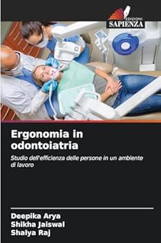 Ergonomia in odontoiatria (Italian Edition)