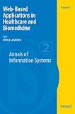 Web-Based Applications in Healthcare and Biomedicine (Annals of Information Systems, Band 7)