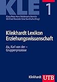  Klinkhardt Lexikon Erziehungswissenschaft (KLE): Bd.1: Aa, Karl von der - Gruppenprozesse; Bd.2: Gruppenpuzzle - Pflegewissenschaft; Bd.3: Phänomenologische Pädagogik - Zypern