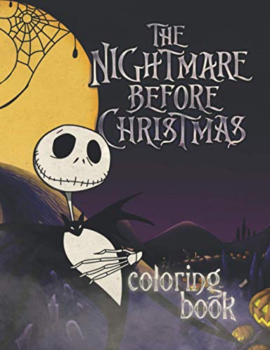 The Nightmare Before Christmas Coloring Book: Tim Burton Coloring Book With Exclusive and Unofficial The Nightmare Before Christmas Coloring Book: Tim Burton Coloring Book With Exclusive and Unofficial